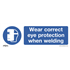 Sealey SS54P1 - Mandatory Safety Sign - Wear Eye Protection When Welding - Rigid Plastic